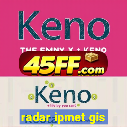 radar ipmet gis